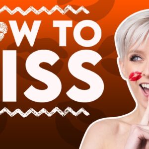 How to Kiss So She Wants to Go to Bed With You | Sex and Relationship Coach | Caitlin V