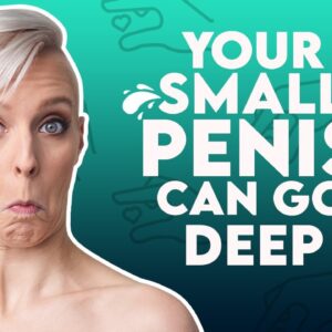 What are the Best Deep Sex Positions for a Small Penis? | Sex and Relationship Coach | Caitlin V
