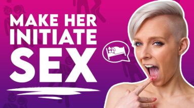 Get Her to Initiate Sex More!