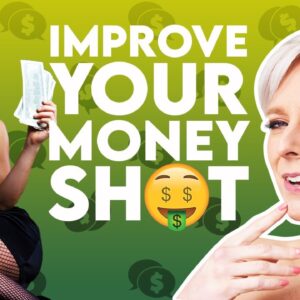 How to Improve Your Money Shot!