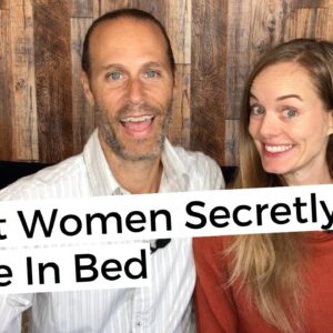 What Women Secretly Crave In Bed But Are Too Afraid To Ask