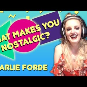 What Makes You Nostalgic: Pornstar Edition – Charlie Forde