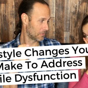 5 Lifestyle Changes You Can Make To Address Erectile Dysfunction