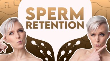 Sperm Retention and Retrograde Ejaculation