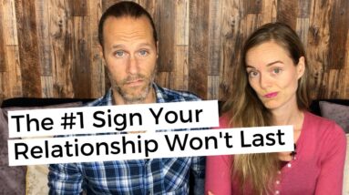 The #1 Sign Your Relationship Won't Last