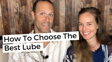 How To Choose The Best Lube