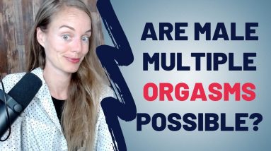 Are Male Multiple Orgasms Possible?