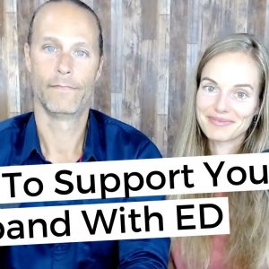 How To Support Your Husband With ED