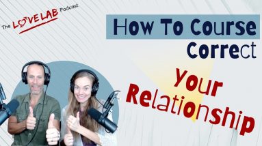 How To Course Correct Your Relationship