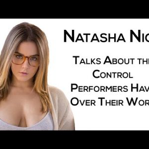 Natasha Nice Talks About the Control Performers Have Over Their Work