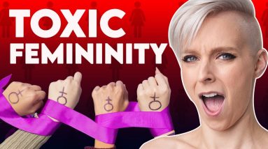 How to Spot Toxic Femininity