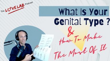 What Is Your Genital Type & How To Make The Most Of It