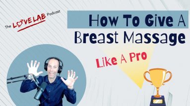 How To Give A Breast Massage Like A Pro