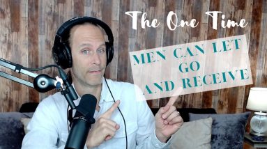 The One Time It's Ok For Men To Be The Receiving Partner