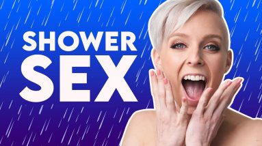 Tips to have the HOTTEST Shower Sex