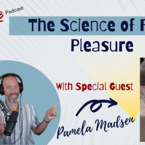 The Science Of Female Pleasure With Pamela Madsen