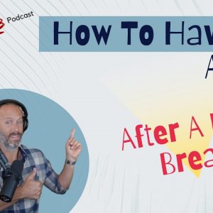 How To Have Sex Again After A Long Break