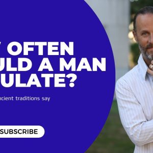 How Often Should A Man Ejaculate?