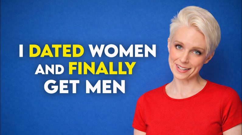 Dating Women Helped Me Understand Men